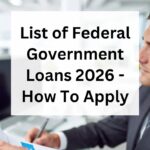 List of Federal Government Loans 2023 – How To Apply