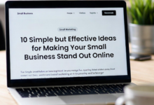 10 Simple but Effective Ideas for Making Your Small Business Stand Out Online