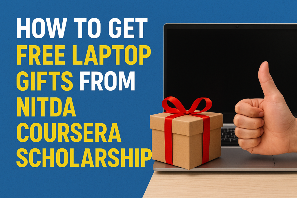 How To Get Free Laptop Gifts From NITDA Coursera Scholarship