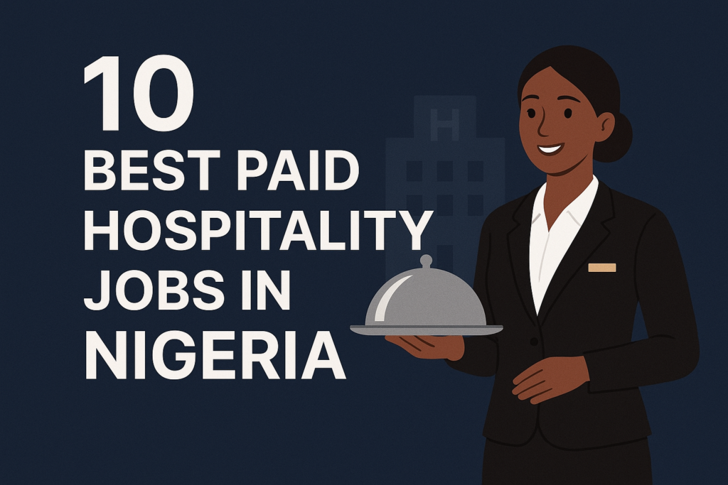 10 Best Paid Hospitality Jobs in Nigeria