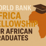World Bank Africa Fellowship For African Graduates
