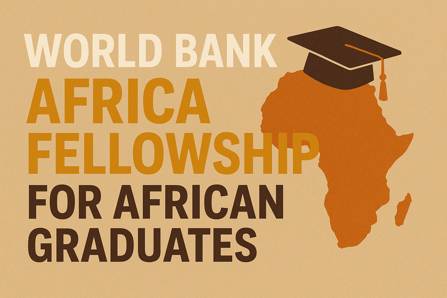 World Bank Africa Fellowship For African Graduates