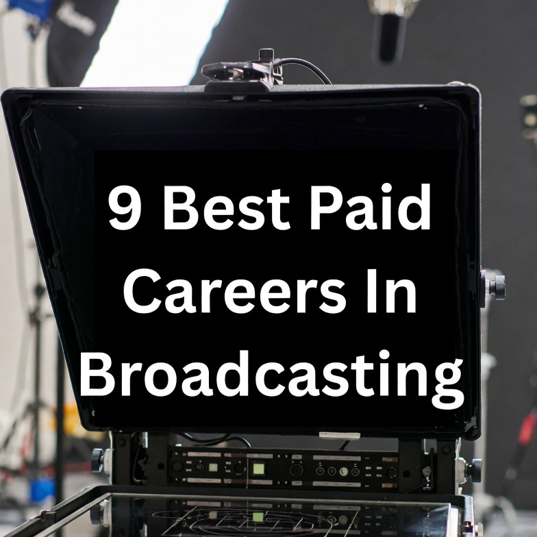 9 Best Paid Careers In Broadcasting