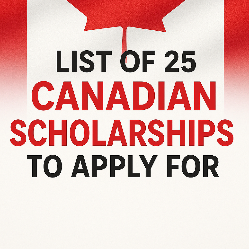 List Of 25 Canadian Scholarships to Apply for