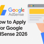 How to Apply for Google Adsense 2026