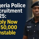 Nigeria Police Recruitment 2025: Apply Now for 50,000 Constable Positions