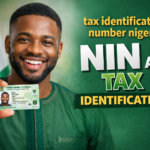 Tax Identification Number in Nigeria: How NIN Serves as Your Tax ID in 2026 and Beyond