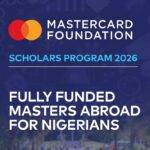 Mastercard Foundation Scholars Program 2026: Fully Funded Masters Abroad for Nigerians Mastercard Foundation Scholars Program 2026: Fully Funded Masters Abroad for Nigerians
