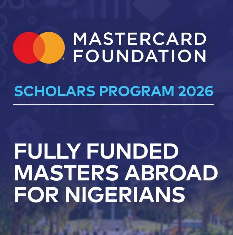 Mastercard Foundation Scholars Program 2026: Fully Funded Masters Abroad for Nigerians