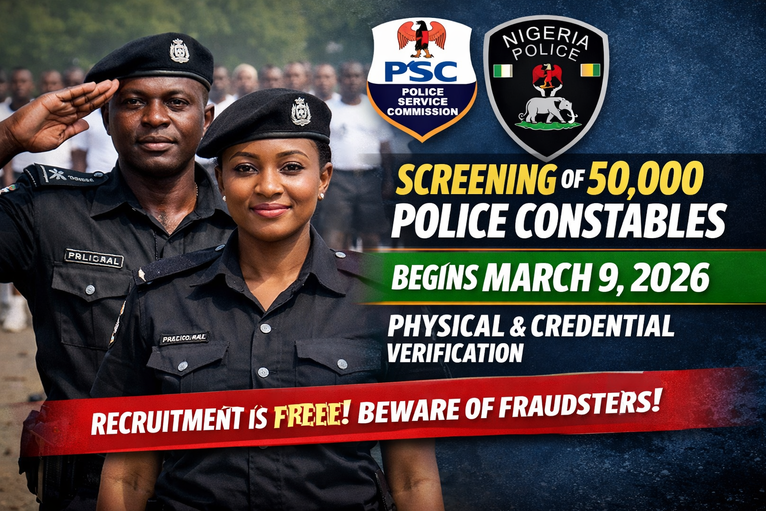 PSC, NPF to Begin Physical and Credential Screening for 50,000 Police Constables from March 9, 2026