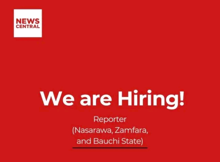 Reporter Jobs at News Central TV Nigeria 2026 – Openings in 3 States