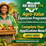 RH-WAVE 774 Agro-Value Expansion Programme: Complete Your Application Now to Qualify
