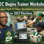 INEC Begins Trainer Workshop Ahead of April 13 Voter Revalidation Exercise for 2027 Elections