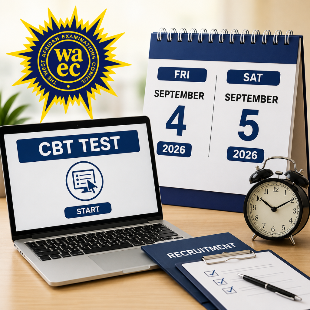 WAEC Recruitment CBT Test Scheduled for Friday, September 4 and Saturday, September 5, 2026